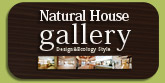 Natural House Gallery